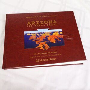 Arizona 100‎ Years Grand by Lisa Schnebley Heidinger (2011, Hardcover)